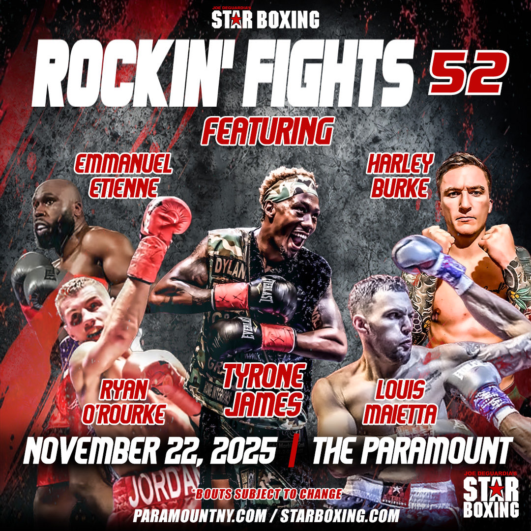 Star Boxing <a href="/TheParamountNY/">The Paramount in Concert with Northwell</a> November 22, 2025  Action packed night of REAL Pro Boxing including Elmont Long Islands undefeated Tyrone James fighting for <a href="/NBABoxing/">National Boxing Association</a> title,  undefeated Harley Burke vs mini mike tyson Avtandil Khurtsidze, FDNY’s Louis Maietta, and undefeated Irish