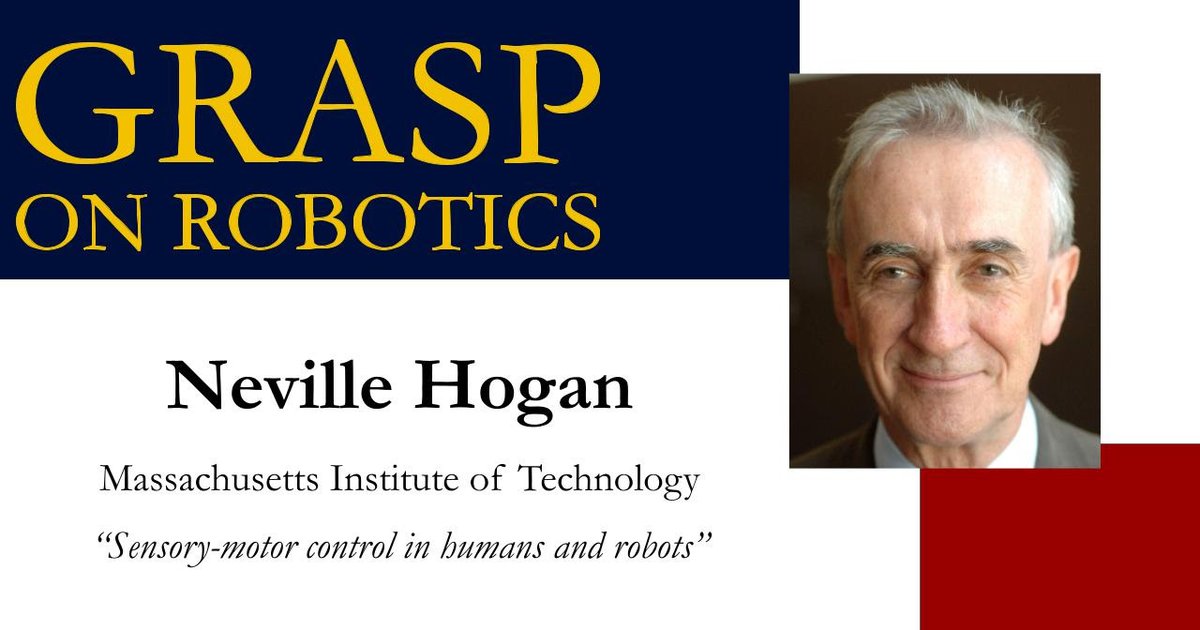 GRASPlab's tweet image. STARTING SOON! GRASP on Robotics featuring Dr. Neville Hogan who will be presenting &quot;Sensory-motor control in humans and robots&quot; from 10:30AM-11:45PM.
More info:
grasp.upenn.edu/events/fall-20…

#GRASP #GRASPLab #GRASPonRobotics #GRASPSeminar