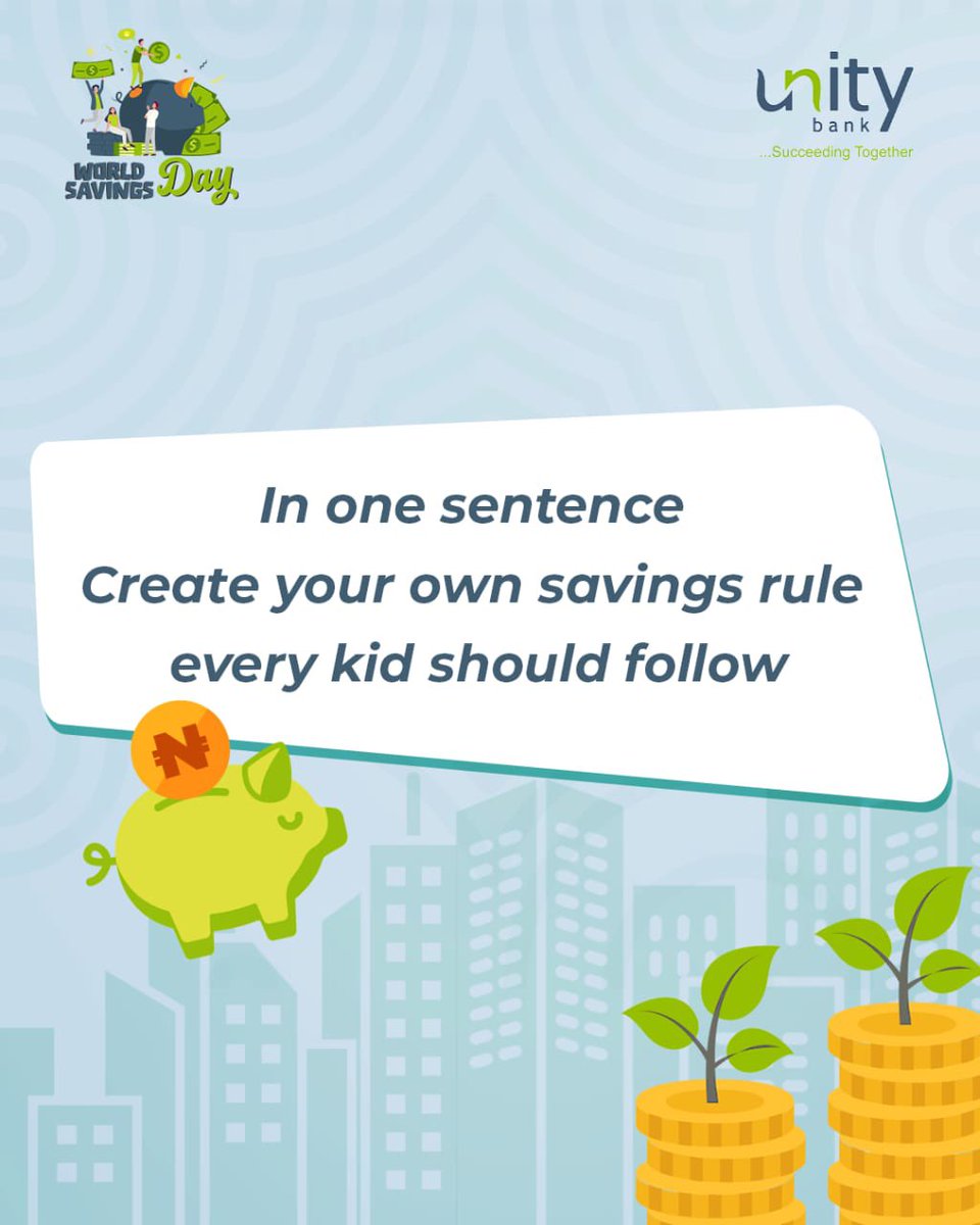 UnityBankPlc's tweet image. If you could teach a kid one golden rule about saving, what would it be? Here’s your chance to inspire! 

Create your own Savings Rule in one sentence and drop it in the comments below.

How to participate: 

1.Answer correctly 
2.Follow @unitybankplc on all social media…