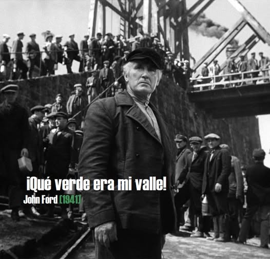 A los 2 minutos te das cuenta q es una obra maestra. A la 1/2 hora piensas q puede q sea la mejor película q hayas visto  jamás. 1 hora después estás convencido d q lo es.
¡Qué verde era mi valle! Mineros en un mundo q ya no existe salvo en el film d John Ford. Para la eternidad.