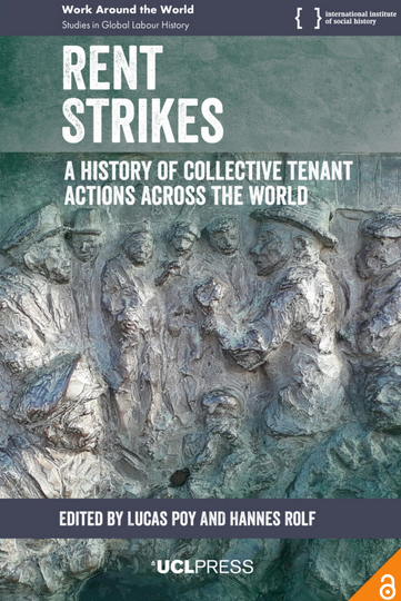 New Open-access book: "Rent Strikes. A history of collective tenant actions across the world" edited bu Lucas Poy and Hannes Rolf. uclpress.co.uk/book/rent-stri… #urban #sociology