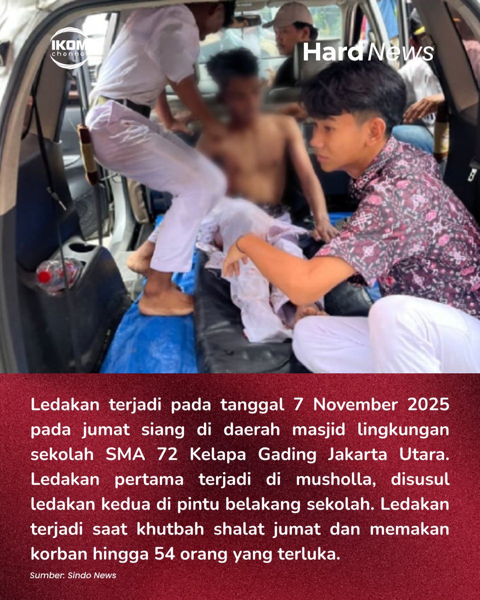 IKOMCHANNEL's tweet photo. [HARD NEWS]

Sebuah ledakan terjadi di area Masjid SMAN 72 Jakarta, Jakarta Utara, pada Jum'at (7/11/2025) Siang. Insiden tersebut mengakibatkan sejumlah korban yang terluka dan harus dilarikan ke Rumah Sakit. 

#SMAN72KelapaGading #Ledakan #JakartaUtara #IKOMChannel #Trezora https://t.co/ZENu1VyWHS