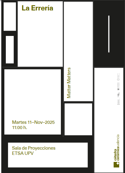 📣 Próxima conferencia <a href="/cceramicaVLC/">Cátedra Ceramica Valencia</a> 
"Matter  Matters” a cargo de <a href="/LaErreria/">La Erreria</a> 

📅 Martes 11 nov 🕚 11:00 h
📍 ETSA UPV – Sala de Proyecciones

🏆 Premiados en EUROPAN 15, Bienal de Cracovia y Concurso CRU, además finalistas en los #PremiosCerámica y Premios Arquitectura CSCAE.