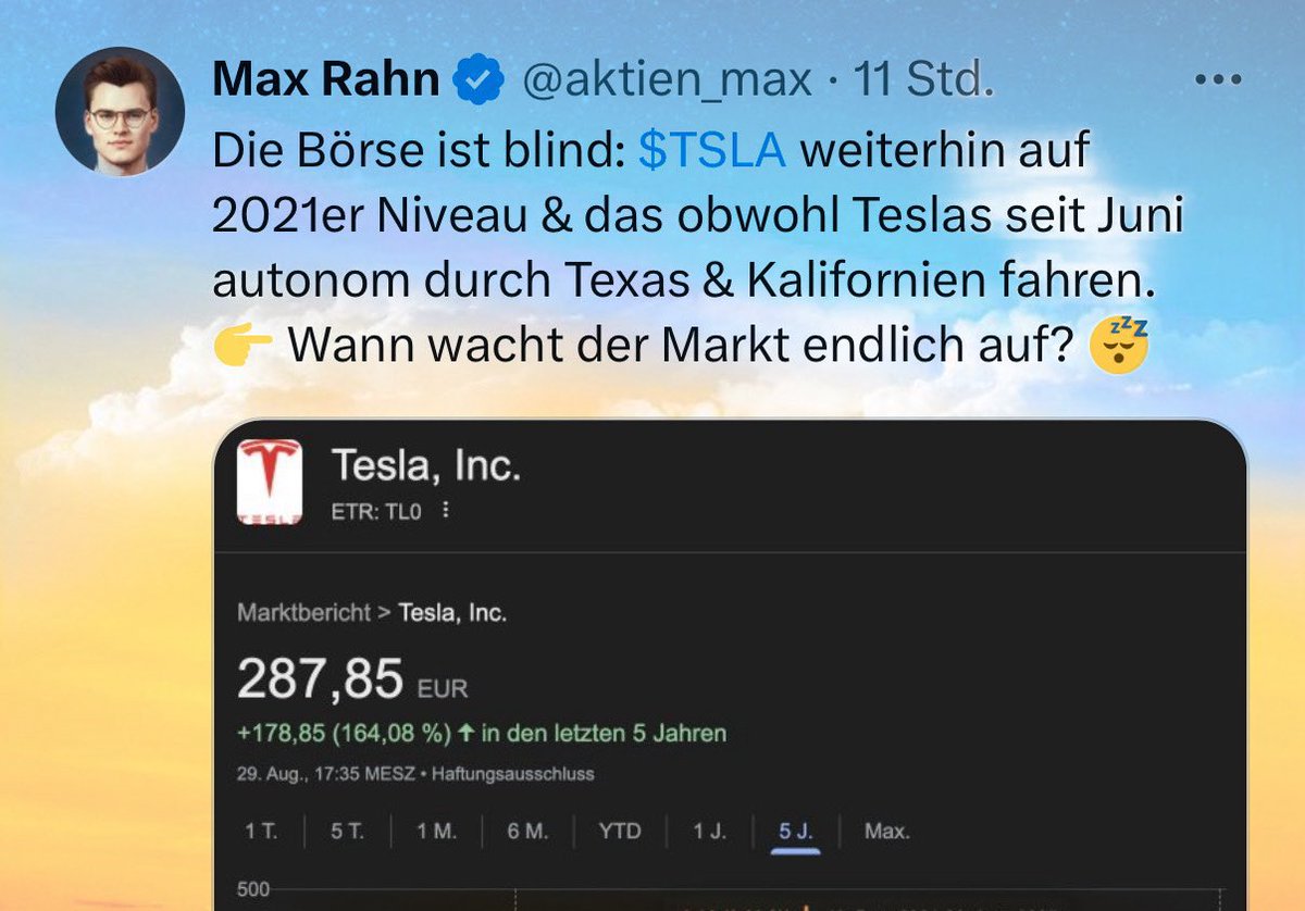 Tesla Douchebag Max Rahn denkt, die Börse übersieht bei der meistanalysiertesten und -beobachteten Aktie der Welt grundsätzlich was.

Es fahren keine Teslas autonom durch Texas und Kalifornien. 
Thank you for your attention to this important matter.