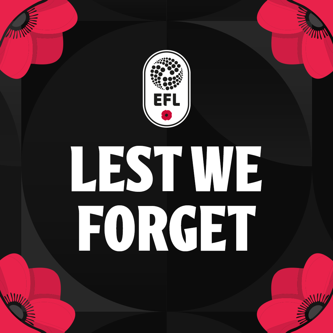 EFL's tweet image. We will remember them. 

#EFL | #RemembranceSunday