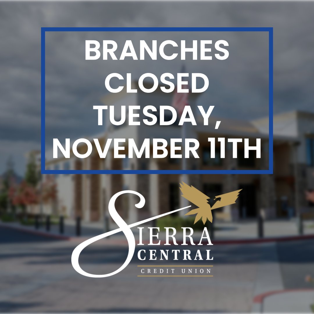 sierra_central's tweet photo. All Sierra Central Credit Union branches will be closed Tuesday, November 11, 2025. We will reopen for regular business hours on Wednesday, November 12th at 9 a.m. Wishing you all a great week. https://t.co/K04BTbLRro