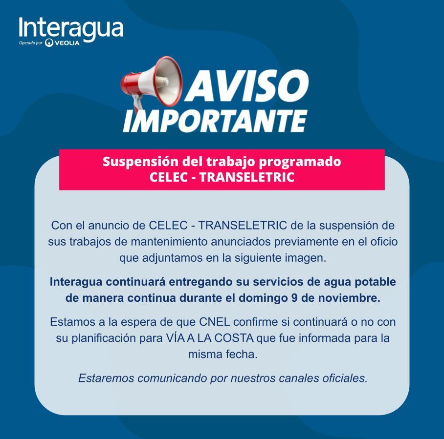 interagua's tweet photo. ¡IMPORTANTE! Suspensión de trabajos de CELEC - TRANSELECTRIC. 📢

Por este motivo, el servicio de agua potable de Interagua se entregará de forma continua durante todo el domingo 9 de noviembre.

Estamos a la espera de la confirmación sobre los trabajos en Vía a la Costa.

¡Gracias por su comprensión!