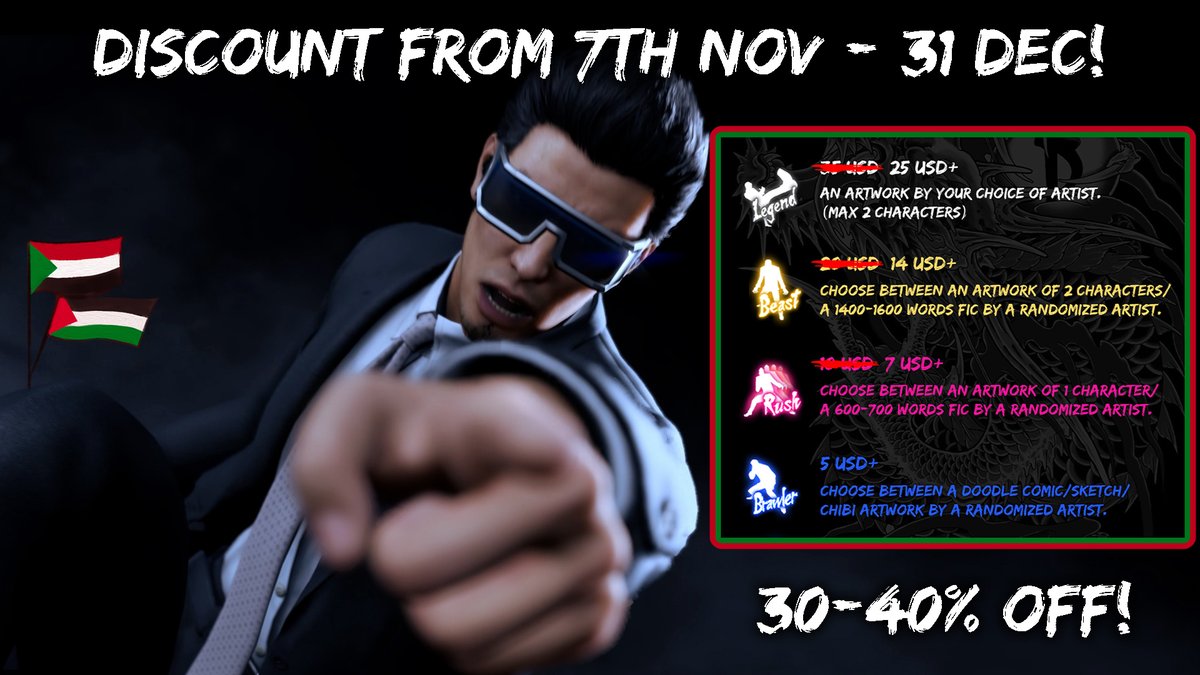 DISCOUNT FOR DONATION TIERS!

Starting from 7th November to 31st December, there's going to be a discount for our art/writing requests! 

If you want to both support charities and get awesome Yakuza art, now's the time to participate! Link to our request form in the replies!