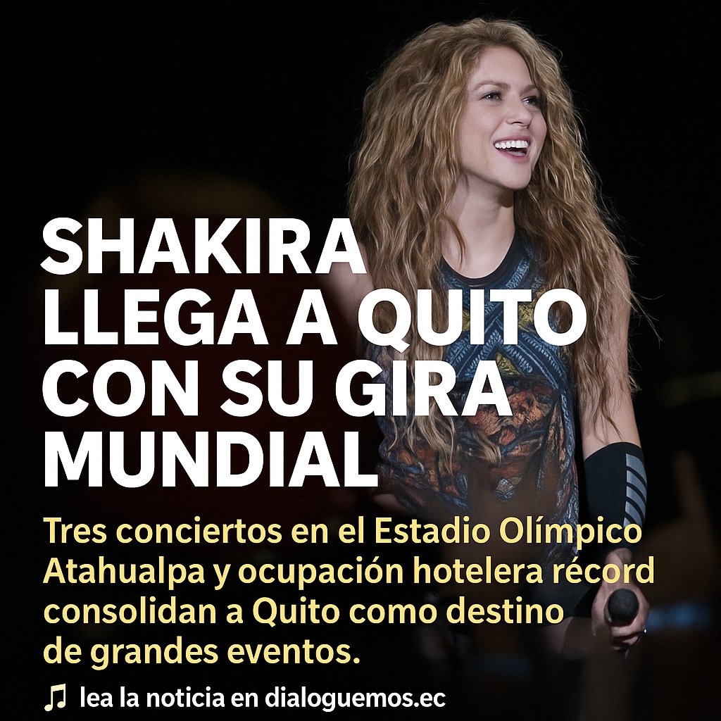 🎶 Shakira regresa a Ecuador con tres conciertos en el Estadio Olímpico Atahualpa.
Quito vibra con la gira Las Mujeres ya no lloran.
 👉 lea la noticia en dialoguemos.ec
