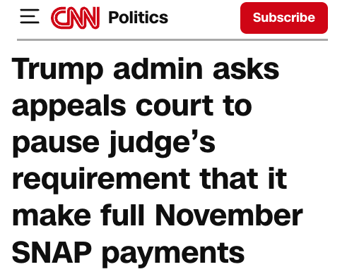 "The Trump administration is asking a federal appeals court to pause a judge’s order that requires the government to fully cover food stamp benefits for tens of millions of Americans in November."

Read that back.

The cruelty of this regime is on full display.