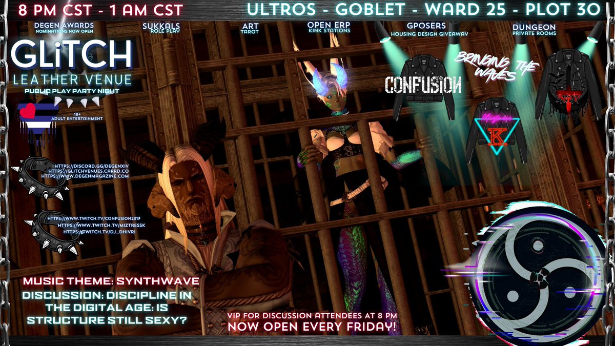 It's time for another GLiTCH Friday Night! Join us for Synthwave night with <a href="/confusion2317/">confusion</a>, <a href="/MiztressK/">Miztress K</a> and <a href="/RahleaDhivri/">Rahle'a Dhivri</a>! IF you're in need of something fun tonight, we got RP! We got Music! Join for the discussion and you'll get VIP for the night!
discord.gg/degenxiv
