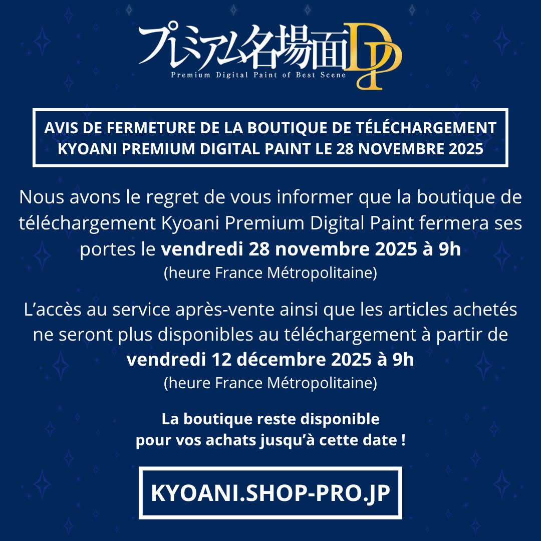 📢 Nous avons le regret de vous informer que la boutique de téléchargement Kyoani Premium Digital Paint fermera ses portes le vendredi 28 novembre 2025 à 9h (heure France Métropolitaine).

👉La boutique reste disponible pour vos achats jusqu’à cette date : kyoani.shop-pro.jp