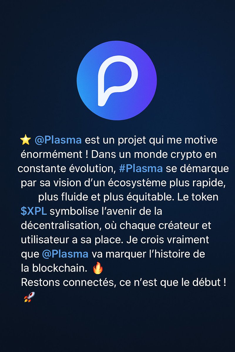 AliouSylla53033's tweet photo. @Plasma est un projet qui me motive énormément ! Dans un monde crypto 
Le token $XPL symbolise l’avenir de la décentralisation, où chaque créateur et utilisateur a sa place.
Je crois vraiment que @Plasma va marquer l’histoire de la blockchain. 🔥
#plasma $XPL @Plasma https://t.co/oQPkxn9Auk