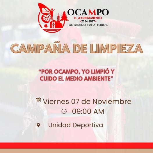 Ocampo, Mich.
CAMPAÑA DE LIMPIEZA
Viernes 07 de Noviembre 2025
9:00 am
Unidad Deportiva Ocampo
