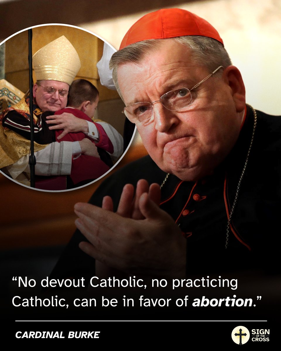 Cardinal Burke reminds Catholics that our faith and support for abortion cannot coexist.