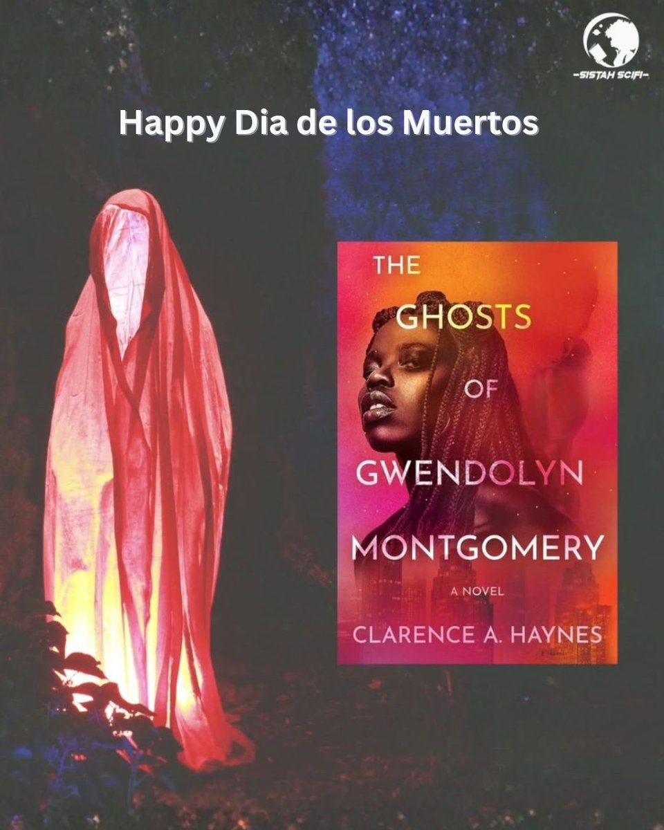 SistahSciFi's tweet image. ✨Our Día de los Muertos Book Pick: The Ghosts of Gwendolyn Montgomery by @ClarenceAHaynes! 👻

Día de los Muertos was last weekend, but we always have space &amp;amp; room to think about the ancestors.

📚 Snag your copy at sistahscifi.com or at your #locallibrary.

#SistahScifi