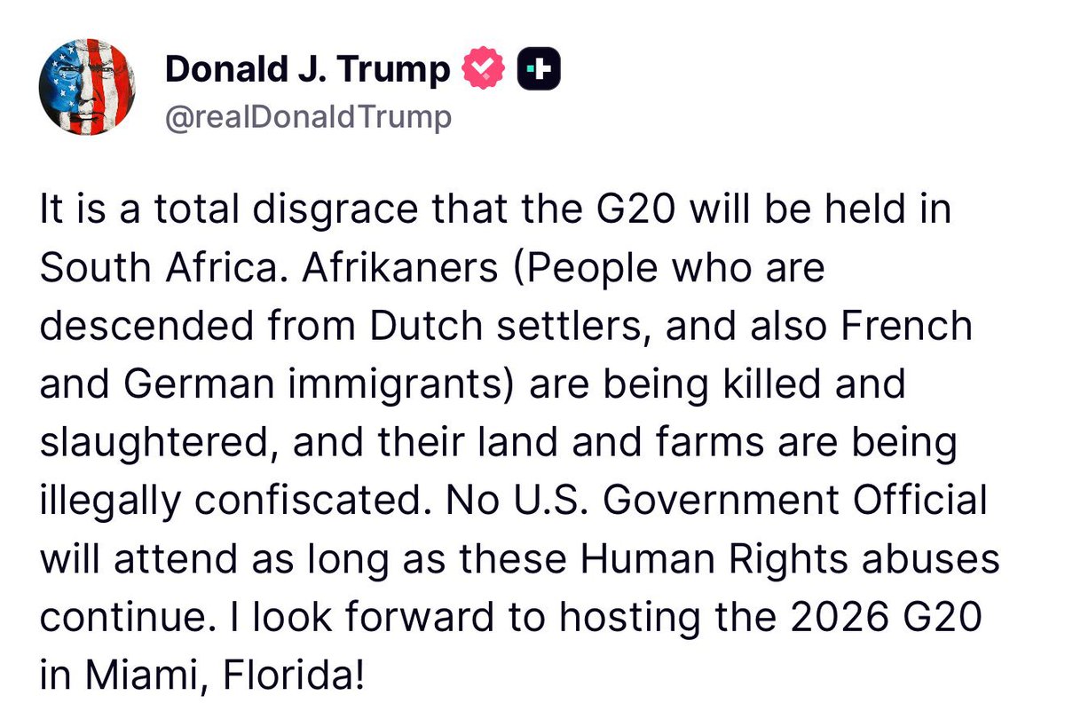 🚨| ÚLTIMA HORA: El presidente Trump, dice que es una VERGÜENZA que la cumbre del G20 se celebre en Sudáfrica a pesar de la masacre de sudafricanos blancos: “Ningún funcionario del gobierno estadounidense asistirá mientras continúen estas violaciones de los derechos humanos”.🇺🇸🇿🇦
