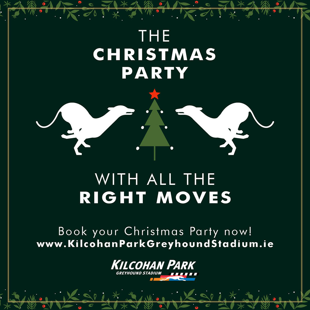 🎄 Make your Christmas Party one to remember in Waterford! 🎄

Enjoy festive dining, thrilling racing and the perfect night out with family, friends or colleagues at Kilcohan Park Greyhound Stadium.

🎁 Plan your party on KilcohanParkGreyhoundStadium.ie

#GoGreyhoundRacing #ThisRunsDeep