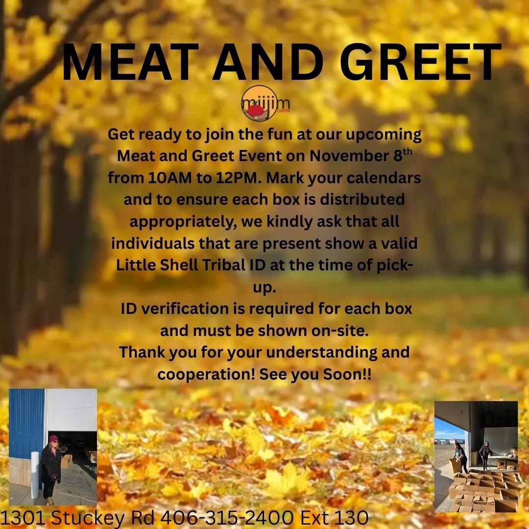 MTLittleShell's tweet image. #LittleShell citizens: Don’t forget to join us tomorrow morning for the November Meat &amp;amp; Greet! #wiiyaas #miijim