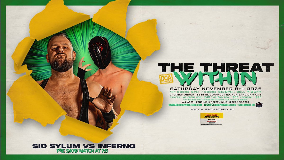 **PRE-SHOW**

Sid Sylum 🆚 Inferno

Arrive early to see hard-hitting action starting @ 7:15!

THE THREAT WITHIN
🗓️Saturday, November 8th
📍Jackson Armory
📺 IWTV

🎟️doaprowrestling.com