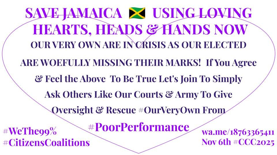🇯🇲🌍🌎🌏 CITIZENS WORLDWIDE - SAVE OUR VERY OWN JAMAICA -  DEMAND #GOODGOV #WETHE99% #OURSTRENGTH
