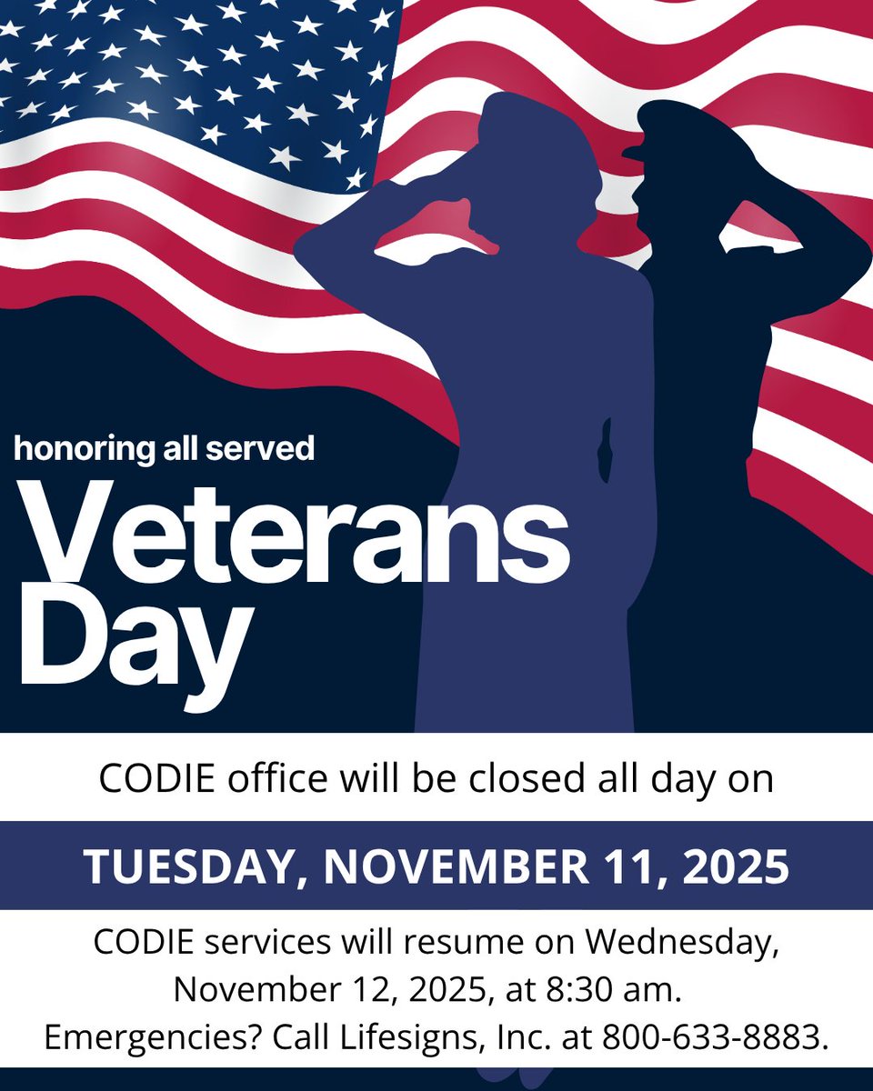 CODIEdeaf's tweet image. Veterans Day - CODIE office will be closed all day on Tuesday, November 11, 2025.  CODIE services will resume on Wednesday, November 12, 2025 at 8:30 am.  You can call LifeSigns, Inc at 800-633-8883 for emergencies.

#codiedeaf #VeteransDay