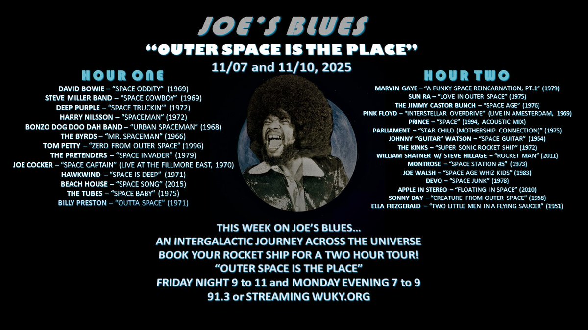 Joe's is out there...
"Outer Space is The Place"

Beamed into your ears tonight from 9 to 11
Only on 91.3 or wuky.org

Space suit optional.