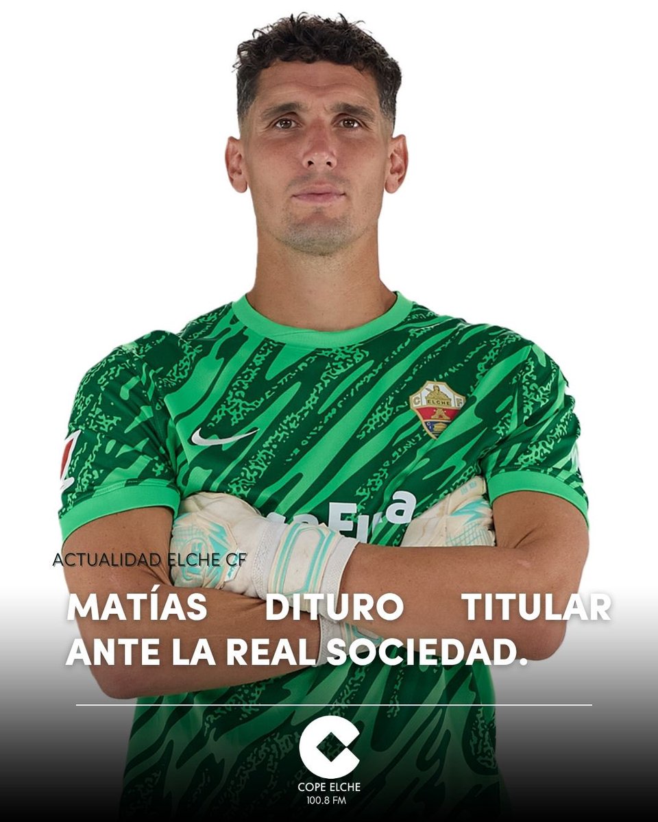 ✅ Matías Dituro TITULAR ante la Real Sociedad.

#ElcheCF #LaLiga