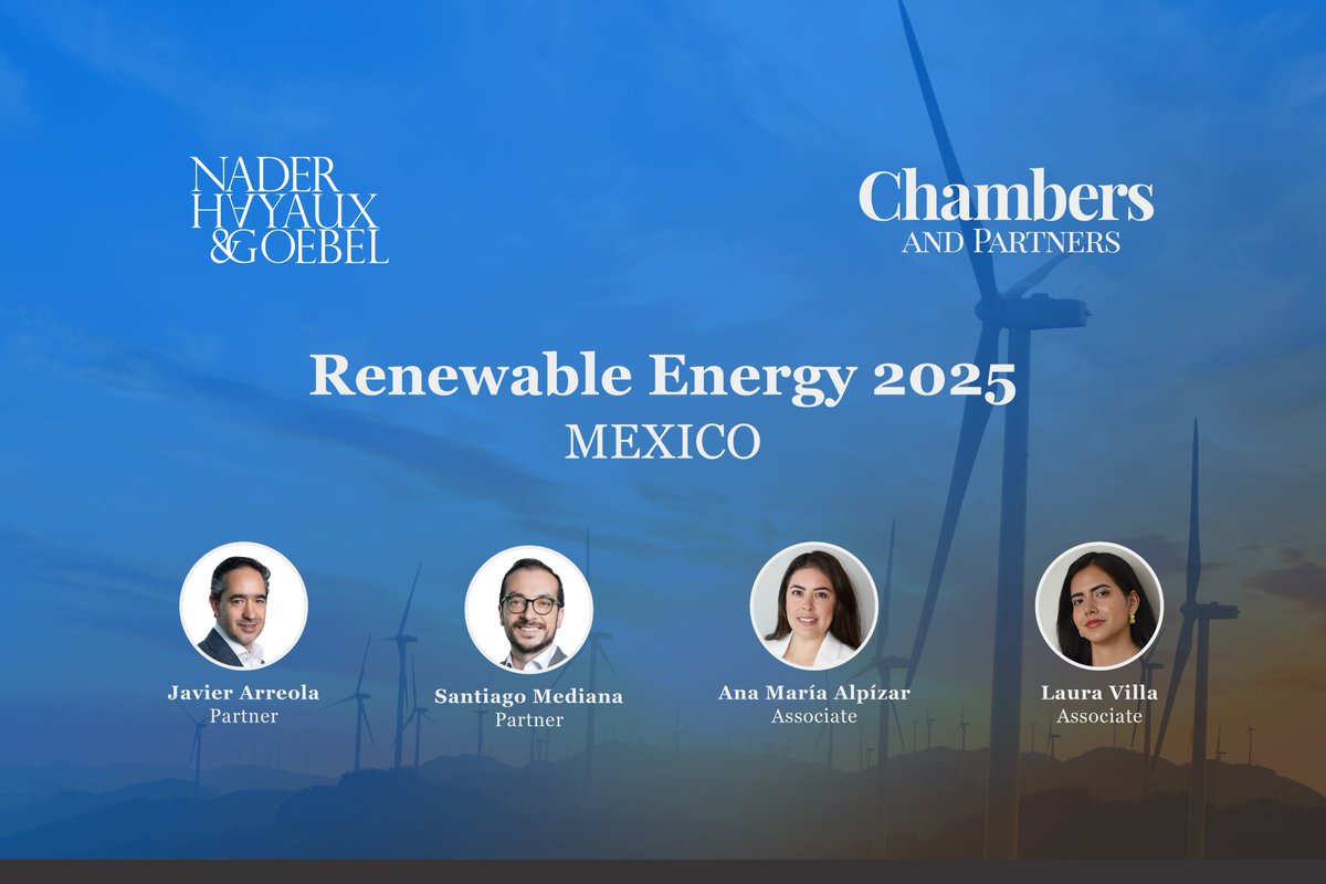 🌱 Nader Hayaux &amp; Goebel is proud to have contributed to the Mexico chapter of <a href="/ChambersGuides/">Chambers and Partners</a> Renewable Energy 2025 Guide, authored by partners Javier Arreola and Santiago M. and associates Ana Maria Alpizar and Laura Villa.

The guide analyzes Mexico’s new energy reform,
