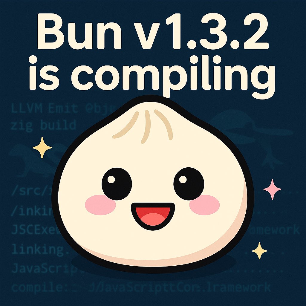 bunjavascript's tweet image. Bun v1.3.2 is compiling