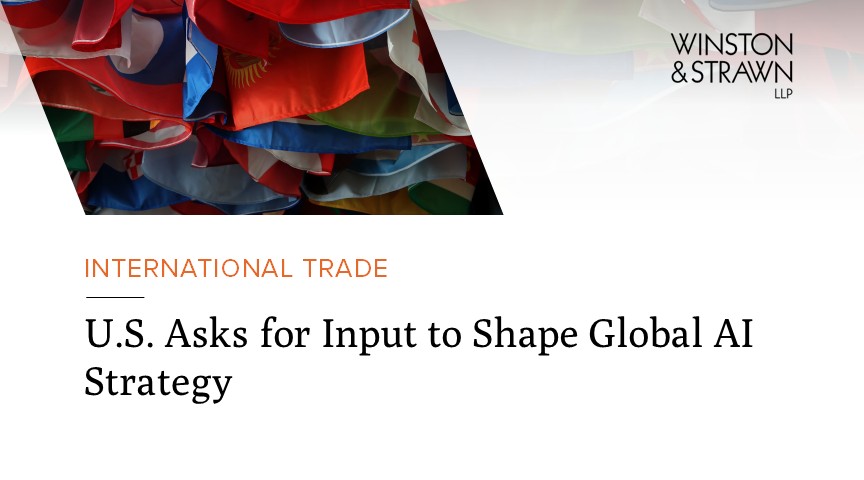 WinstonLaw's tweet image. A rare opportunity to influence U.S. AI export policy is here. In their latest blog, International Trade lawyers Cari Stinebower and Tony Busch break down the new RFI &amp;amp; explain why companies should consider weighing in now. bit.ly/3JIosFW  #AIRegulation #ExportControl