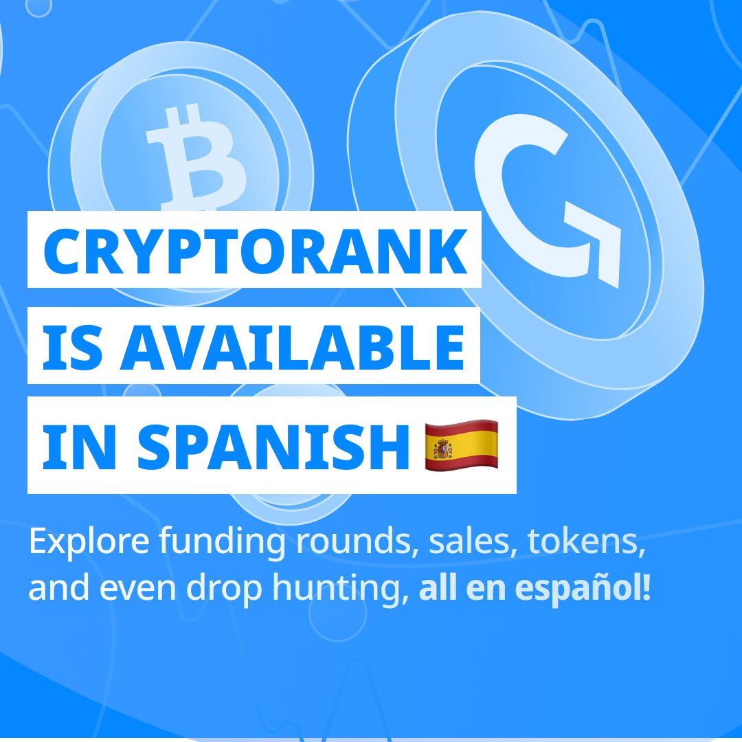 🇪🇸 ¡CryptoRank habla español! Thrilled to announce that CryptoRank is now  available in Spanish! Explore funding rounds, sales, tokens, and even drop  hunting, all en español Stay informed with real-time crypto data,