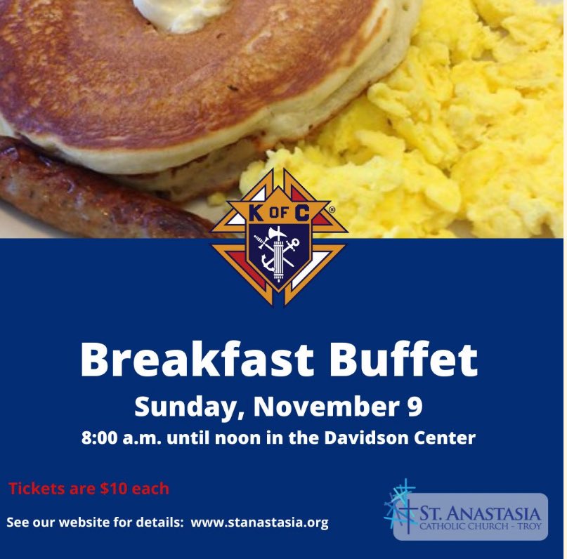 All are welcome to enjoy a delicious pancake breakfast, cooked up by our K of C.

The breakfast includes:
pancakes, scrambled eggs, sausage, coffee &amp; juice.

Tickets are $10
Children under the age of 12 are $5 each.
(Maximum cost per family is $40)