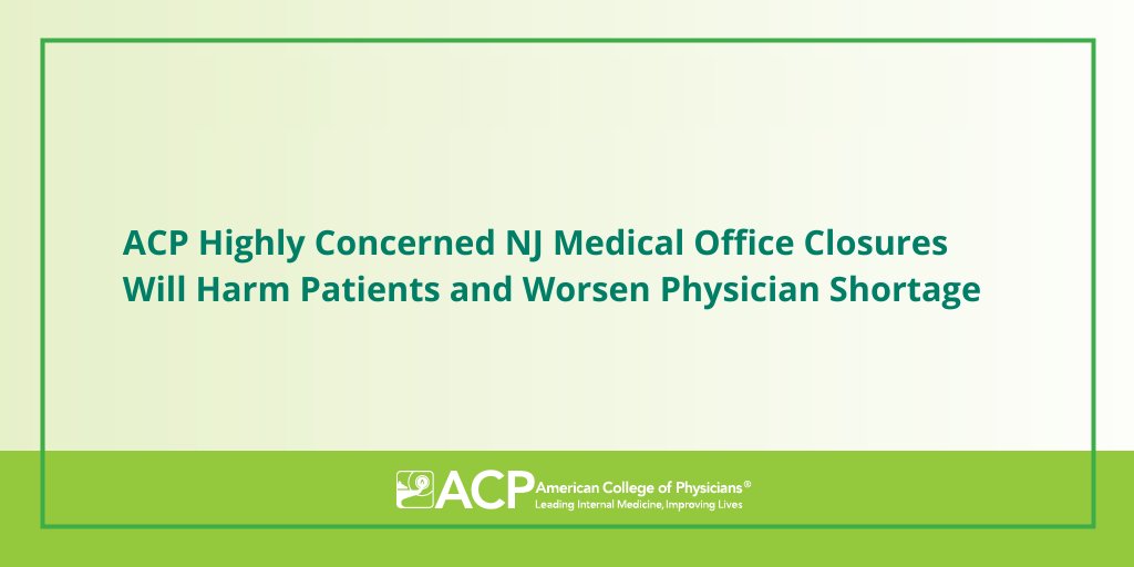 ACP is highly concerned about the recent announcement that nearly 90 medical offices in NJ will be closed come December. These actions set a dangerous precedence for healthcare that will harm patients and accelerate the physician shortage: f.mtr.cool/pajfpwrdeo
