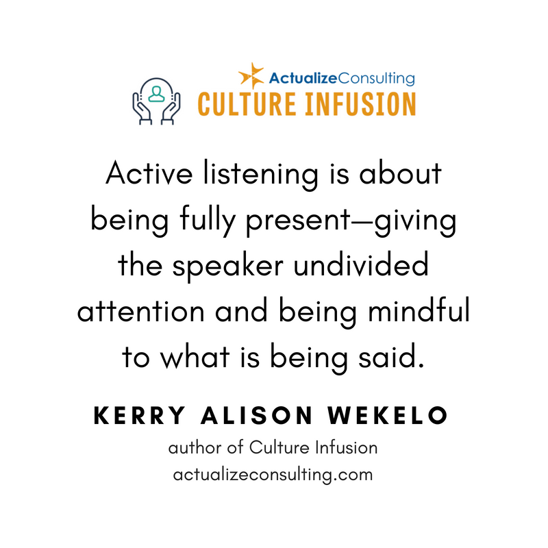 kerrywekelo's tweet image. Active listening is about being fully present – giving the speaker undivided attention and being mindful to what is said. #bepresent #activelistening