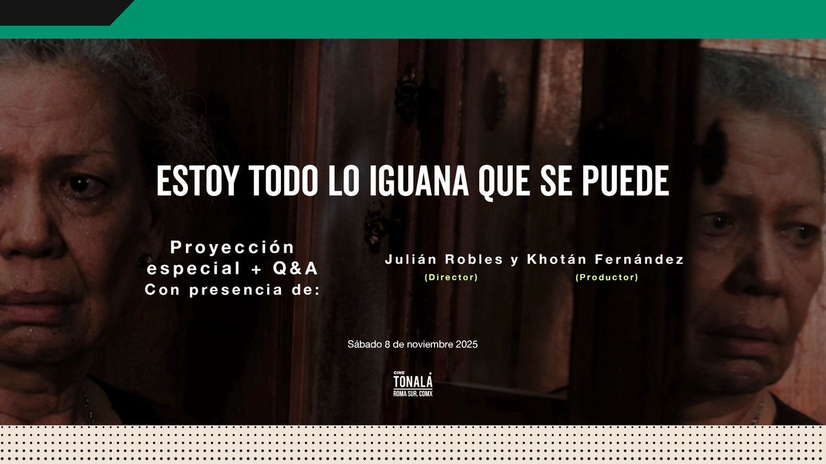 🦎✨ Proyección Especial + Q&amp;A
ESTOY TODO LO IGUANA QUE SE PUEDE
SÁB 08 NOV | 15:00 H
🎙️ Con Julián Robles (Director) y Khotán Fernández (Productor).
🎟️ Boletos: cinetonala.mx
#CineMexicano #CineTonalá #ProyecciónEspecial #EstoyTodoLoIguanaQueSePuede