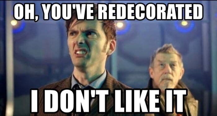 #DoctorWho Spicy Take #150:

This line was only funny when the second Doctor said it and never should have been turned into a lame catchphrase. It's lost all comedic value and has become a good metaphor for how the show can’t stop referencing itself and beating dead horses.