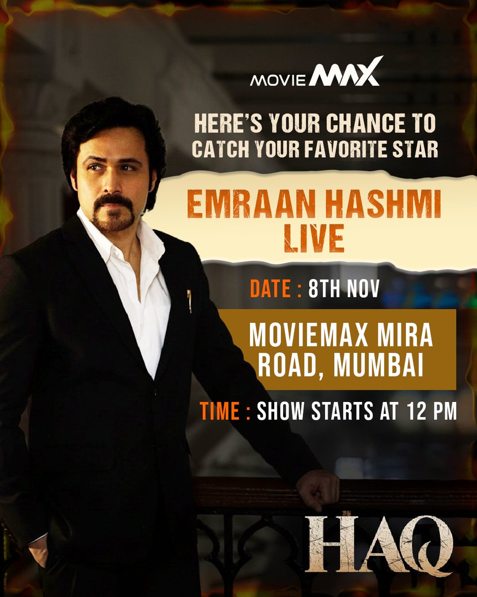 moviemaxoffl's tweet photo. 🎬 Are you a fan of Emraan Hashmi? Here’s your chance to catch him live today!
Join us at MovieMax Mira Road for the 12 PM show and be part of the excitement. 🍿
.
#Haq now screening at your favourite #MovieMax.
Book now: https://t.co/Ly3gHP9Cf8
.
#TrueCase #ShahBhano #YamiGautam #EmraanHashmi