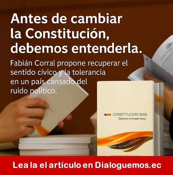 🇪🇨 Antes de cambiar la Constitución, debemos comprenderla.
Una reflexión de Fabián Corral sobre educación cívica y democracia.
 👉 Lea el artículo en dialoguemos.ec