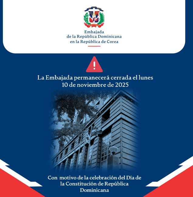 RDenCorea's tweet image. La Embajada de la República Dominicana en Corea permanecerá cerrada el lunes 10 de noviembre por la conmemoración del Día de la Constitución Dominicana.
Las labores se reanudarán el martes 11 en el horario habitual. 🇩🇴