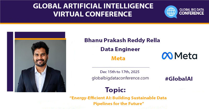 bigdataconf's tweet image. We are pleased to announce that Bhanu Prakash Reddy Rella, Data Engineer @ Meta, will be speaking @ the GAIC Virtual - Dec&apos;25.
Speaker - tinyurl.com/5drcyvbd
Register now tinyurl.com/2hev52x2 &amp;amp; grab 30% discount (code GAIC30)
#GlobalAI #AI #ML #Cloud #Genai