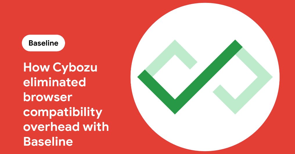 弊社の Baseline に関する取り組みを、web.dev で執筆させていただきました！🌏💫
Excited to share our company's Baseline adoption story on web.dev!

How Cybozu eliminated browser compatibility overhead with Baseline  | web.dev/case-studies/c…