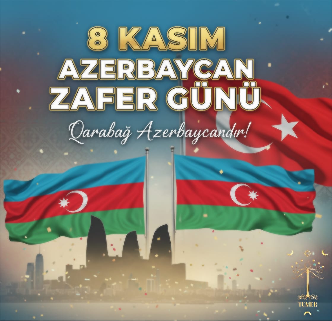 TÜMER Ailesi olarak diyoruz ki; 

8 Kasım Zafer Günü Kutlu Olsun 🇦🇿🇹🇷🇦🇿

Karabağ Azerbaycan'dır!
