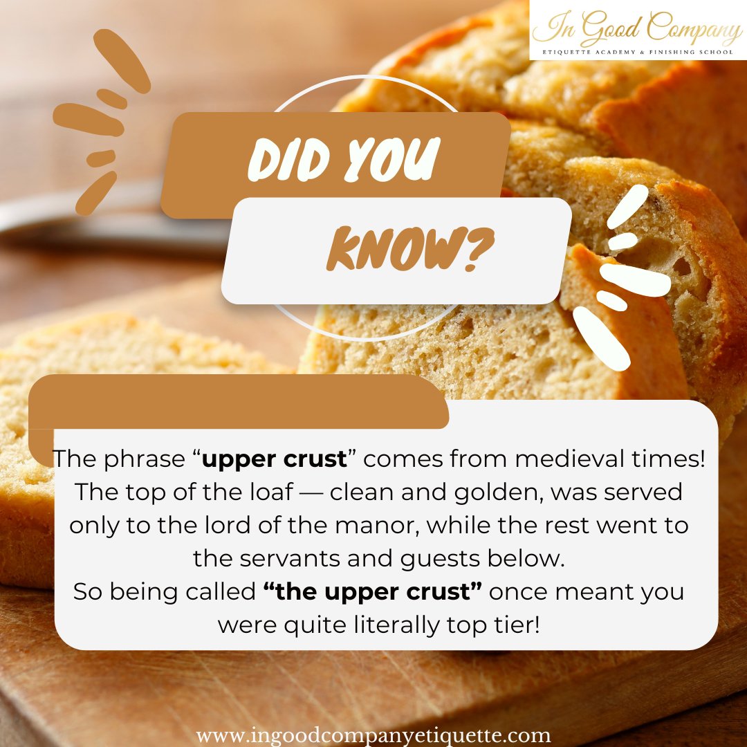 hjessicalorusso's tweet image. The phrase “upper crust” comes from medieval times — when only the top of the loaf was served to nobles. 🍞
Discover more timeless dining stories in our Manners on the Menu Kit 👇
ingoodcompanyetiquette.myshopify.com/products/manne…
#MannersOnTheMenu #DidYouKnow #DiningEtiquette#
