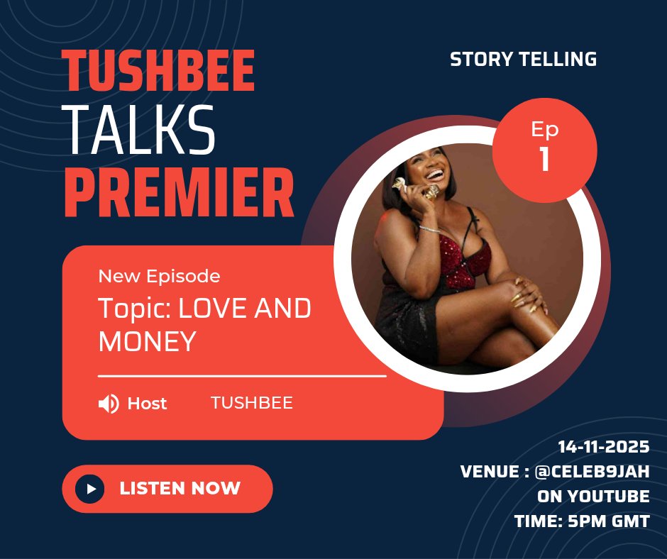 #Storytelling #PodcastLaunch #Tushbee #Celeb9jah #YouTubeShow #Relationships #MoneyMatters #LoveTalks