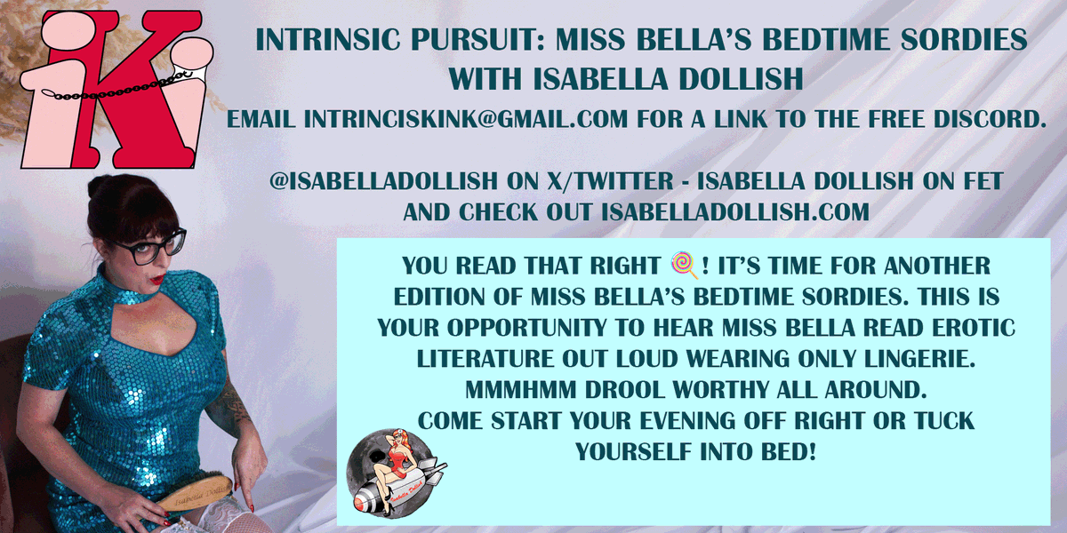 IntrinsicKink's tweet photo. Come start your evening off right or tuck yourself into bed with @IsabellaDollish on her brand new edition of the Bedtime Sordies, Thursday, November 13, 2025 at 6:00 PM EDT. Join us free on iKi's Discord. Also check out our other Resident Pros @ChatonNyx and @DearJellofairy . https://t.co/5aI3GMnEVR