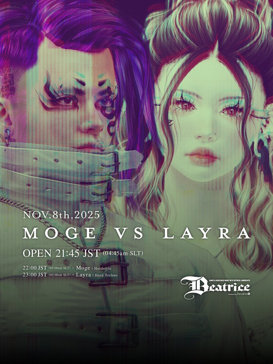 🎉✨ Beatrice Event Tonight! ✨🎉

お待たせしました！
今夜はいよいよ Club Beatrice の夜が帰ってきます

OPEN  21:45 JST
22:00 – DJ MOGE (Hardstyle)
23:00 – DJ Layra (HardTechno)

熱く、激しく、そしてスタイリッシュに。
今夜はBeatriceのフロアで、一緒に音に溺れましょう🔥