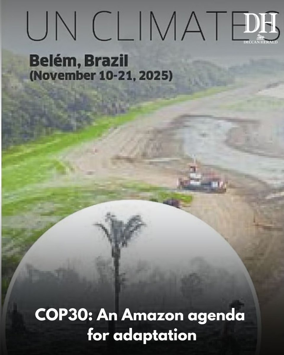 DeccanHerald's tweet photo. Three developments have set the stage for the 30th Conference of Parties to the #UN Framework Convention on #ClimateChange, which will start at #Brazil’s Amazonian city #Belem on November 10.
#WorldNews #Environment #COP30Summit
https://t.co/rTdD63ZgdO https://t.co/hE27UxQTrd