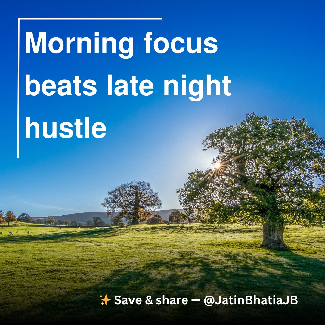 JatinbhatiaJB's tweet image. 𝗠𝗼𝗿𝗻𝗶𝗻𝗴 𝗳𝗼𝗰𝘂𝘀 𝗯𝗲𝗮𝘁𝘀 𝗹𝗮𝘁𝗲 𝗻𝗶𝗴𝗵𝘁 𝗵𝘂𝘀𝘁𝗹𝗲

Brain is sharper before distractions. 🌄 

 #FocusTips #DailyHacks #DeepWork