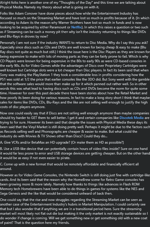 Here is another one of my "Thought for the Day" this time its regarding a theory I have on Physical Media and whats happening to it. 

<a href="/GytKaliba/">Gyt Kaliba</a>